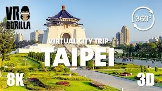 Taipei, Taiwan in VR - (short) Virtual City Trip - 8K 360 3D