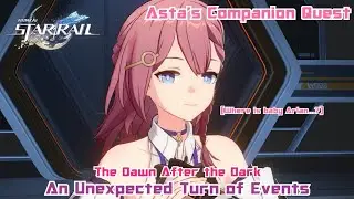 Honkai Star Rail - Asta's Companion Quest - The Dawn After The Dark