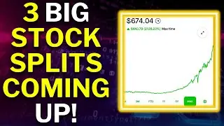 THREE MORE STOCK SPLITS TO DISCUSS