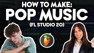 How to Make POP MUSIC (FL Studio 20) #7