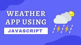 Weather app using HTML CSS and javascript | OpenWeatherMap Alternate APIs tutorial with source code