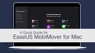 A Guick Guide for EaseUS MobiMover for Mac