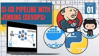 DevOps:(P1/2)CI-CD Pipeline With Jenkins, Python, Docker, GitHub, DockerHub