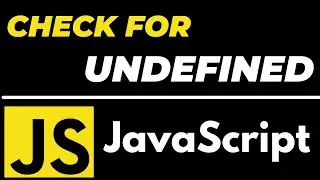 How to check for undefined variable in Javascript tutorial | How to handle Undefined