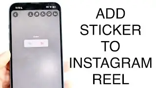 How To Add a Sticker To Instagram Reel! (2023)