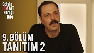 Gelsin Hayat Bildiği Gibi – 9.Bölüm Tanıtım 2