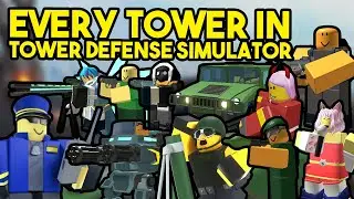 ALL TOWERS IN TOWER DEFENSE SIMULATOR