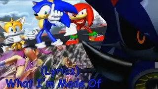 Winx Sonic~ What Im Made Of (Lyrics)