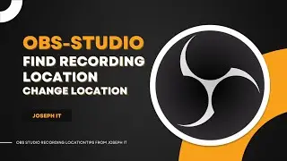 Where is OBS Studio Recordings - OBS Studio Change Recording Location