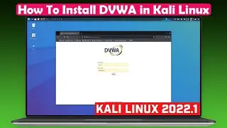 How To Install DVWA in Kali Linux [Kali Linux 2022.1]