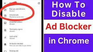 How to Disable Ad Blocker in Chrome | Disable Ad Blocker On Google Chrome