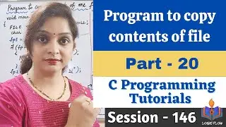 C-146- Program to copy the contents of one file into another in File handling|Part-20|