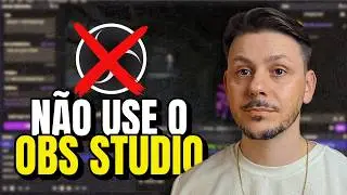 🔥Se Você INSTALOU o OBS Studio e Já saiu USANDO, Está Fazendo ERRADO!