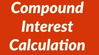 Compound Interest Calculation Using Custom Function