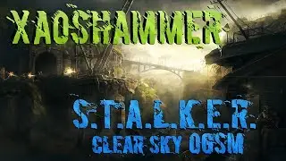 S.T.A.L.K.E.R. Clear Sky OGSM 1.8 +Mystery 2.0 ч.3