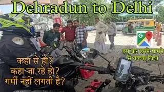 Dehradun se Delhi Vapas Aate Vakhat Jo Garmi lagi hain || Lamba rasta Le kar Delhi Pahoche 🥹 ||