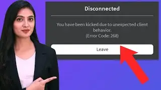 Fix You have been kicked due to unexpected client behavior Roblox error code 268!