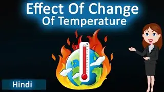 Effect of change of temperature || 3D animated explanation || class 9th & 11th science ||