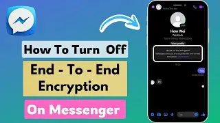 How to Turn Off End-To-End Encryption On Messenger | Remove End-To-End Encryption On Messenger