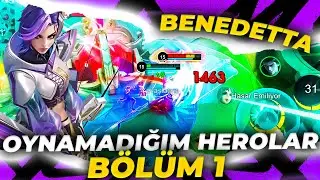 OYNAMADIĞIM HEROLAR - Bölüm 1 - Benedetta Jin | Mobile Legends