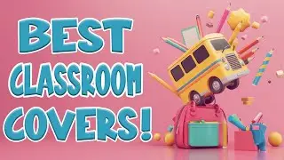 Best Classroom Covers | Your Favorite Pop Covers