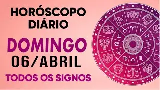 HORÓSCOPO DO DIA - DOMINGO DIA 06/04/25 - PREVISÕES PARA TODOS OS SIGNOS