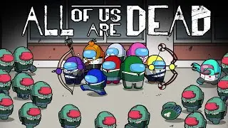 ALL OF US ARE DEAD ALL EPISODE l Among Us Zombie Animation