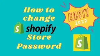 Learn to Change/Reset your Shopify Password | Easy 2 Methods  | Tutorial 2022