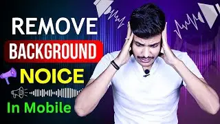 How To Remove Background Noise In Audio In Mobile | Edit Audio For YouTube Video