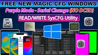 🔥✅ FREE Magic CFG Windows iOS 17/16/15 | Purple Mode in iPhone/iPad Change Serial Without DCSD Cable