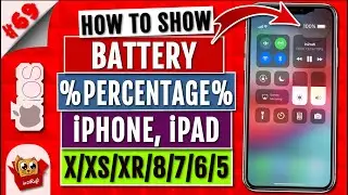 View Battery Percentage on iPhone/iPad |Show Battery Percentage Indicator iPhone X/XS/XSMax/XR/8/7/6