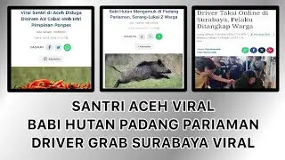 Santri Aceh Viral & Driver Grab Surabaya dibeg4l