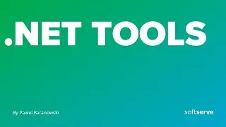 .Net tools - how to use them and how to make your own by Pawel Baranowski