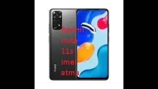 Redmi note 11s imei atma(DFT pro)