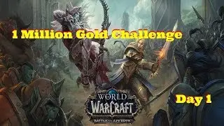 1Million Gold Challenge - Day 1 - World of Warcraft - Legion