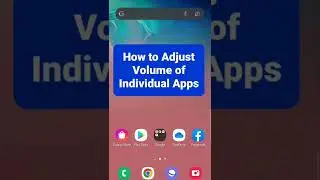 Adjust Volume for Individual Apps on Samsung