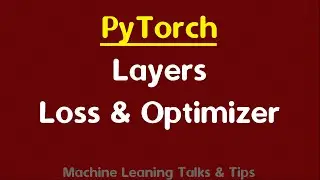 PyTorch Layers, Loss function, Optimizer and Package | Deep learning with PyTorch (Bangla)