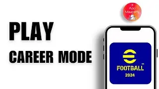 How To Play Career Mode In eFootball 2024