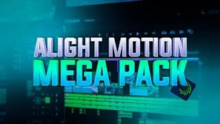 Alight Motion Mega Presets Pack 🔥 | Text Animation, Shakes, Effects, Transitions, CC | Free Presets