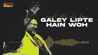 Galey Lipte Hain Woh | Nusrat Fateh Ali Khan | RGH | HD Video