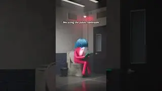 Me using the public bathroom 