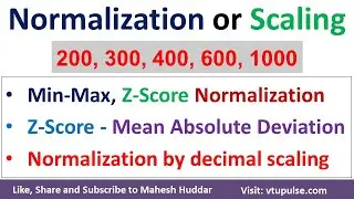 Min-Max Normalization | Z-Score by Mean Absolute Deviation | Decimal Scaling by Mahesh Huddar