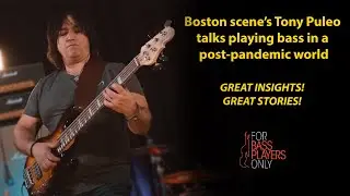 Interview with Boston bassist Tony Puleo