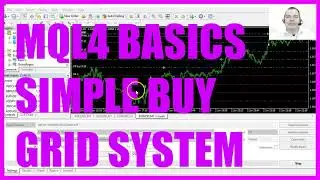 MQL4 TUTORIAL BASICS - 103 SIMPLE BUY GRID SYSTEM