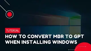 How to convert MBR to GPT when installing Windows | VPS Tutorial