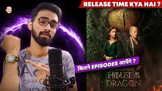 House of The Dragon Season 2 Release Time | House of The Dragon Season 2 India Release Date & Time