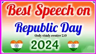 Republic Day Speech in English 2024||republic day speech in english|best speech on republic day 2024