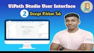 2. UiPath Studio User Interface: Design Ribbon Tab | Functionalities in UiPath Studio | LearnerBuddy