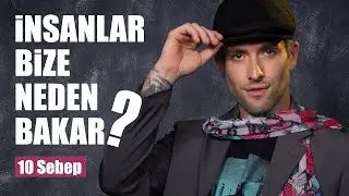 İnsanlar bize neden bakar?