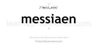 How to pronounce Messiaen | English pronunciation